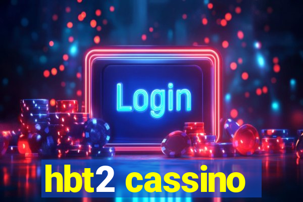 hbt2 cassino